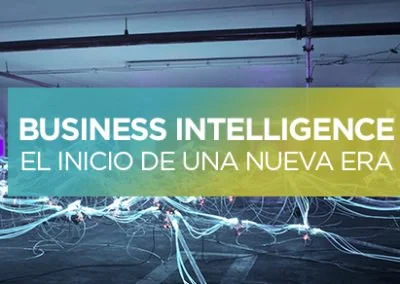 La nueva era de negocio empieza por el Business Intelligence