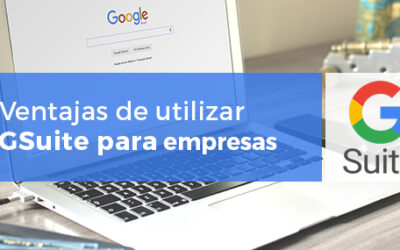 Ventajas de GSuite Profesional para Empresas