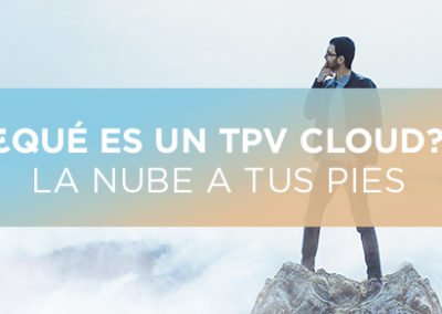 Las Ventajas de utilizar un TPV Cloud