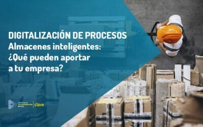 Almacenes inteligentes: ¿Qué pueden aportar a tu empresa?