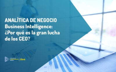 ¿Por qué Business Intelligence es el gran reto de los CEO?