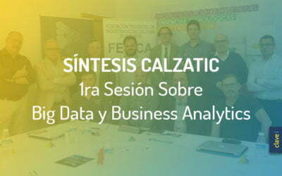 10 Conclusiones de La Primera Sesión de #Calzatic sobre Big Data y Business Analytics