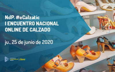 NdP. I ENCUENTRO NACIONAL ONLINE DE CALZADO #eCalzatic