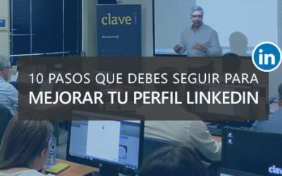 10 pasos que debes seguir para mejorar tu perfil de Linkedin