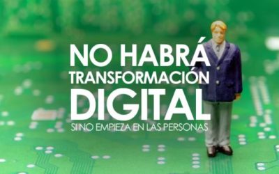 NO HABRÁ TRANSFORMACIÓN DIGITAL EN LAS EMPRESAS SI NO EMPIEZA EN LAS PERSONAS: EL PAPEL DE LAS REDES SOCIALES