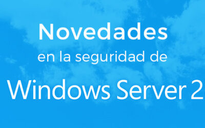 Novedades en la seguridad de Windows Server 2016