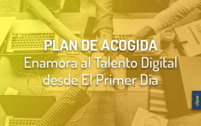 ¿Cómo enamorar al Talento Digital desde el minuto uno?