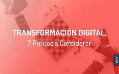 7 Pasos Clave Para una Transformación Digital Exitosa